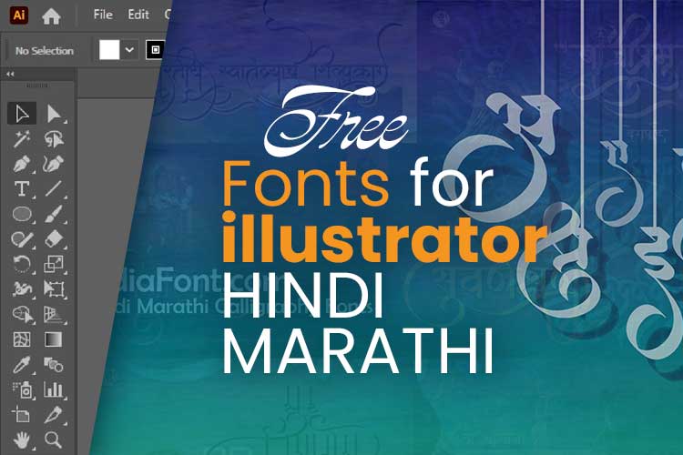 Free Hindi and Marathi fonts for Adobe Illustrator featuring professional typography designs for graphic design projects